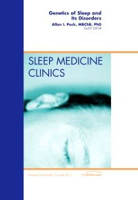 Genetics of Sleep and Its Disorders, An Issue of Sleep Medicine Clinics