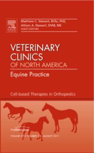 Cell-based Therapies in Orthopedics, An Issue of Veterinary Clinics: Equine Practice