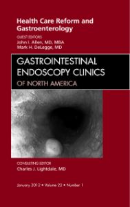 Health Care Reform and Gastroenterology, An Issue of Gastrointestinal Endoscopy Clinics