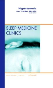 Hypersomnia, An Issue of Sleep Medicine Clinics