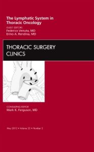 The Lymphatic System in Thoracic Oncology, An Issue of Thoracic Surgery Clinics