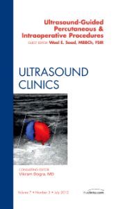 Ultrasound-Guided Percutaneous & Intraoperative Procedures, An Issue of Ultrasound Clinics