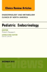 Pediatric Endocrinology, An Issue of Endocrinology and Metabolism Clinics