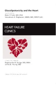 Glucolipotoxicity and the Heart, An Issue of Heart Failure Clinics