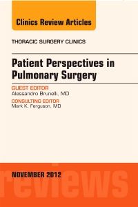 Patient Perspectives in Pulmonary Surgery, An Issue of Thoracic Surgery Clinics