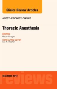 Thoracic Anesthesia, An Issue of Anesthesiology Clinics