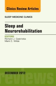 Sleep and Neurorehabilitation, An Issue of Sleep Medicine Clinics