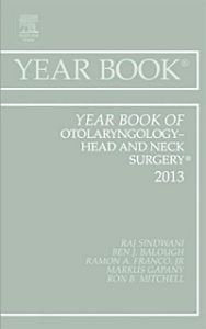 Year Book of Otolaryngology-Head and Neck Surgery 2013