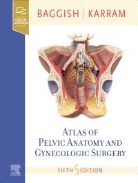 Atlas of Pelvic Anatomy and Gynecologic Surgery - 9780323654005