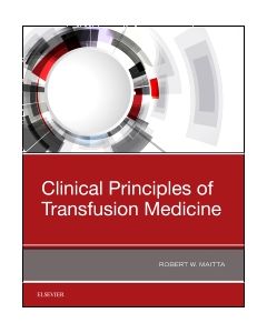 Clinical Principles of Transfusion Medicine