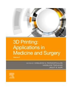 3D Printing: Applications in Medicine and Surgery Volume 2