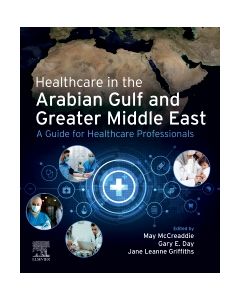Healthcare in the Arabian Gulf and Greater Middle East: A Guide for Healthcare Professionals