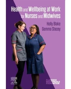 Health and Wellbeing at Work for Nurses and Midwives