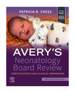 Avery's Neonatology Board Review, 2nd Edition