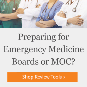 Shop resources for Emergency Medicine boards or MOC.