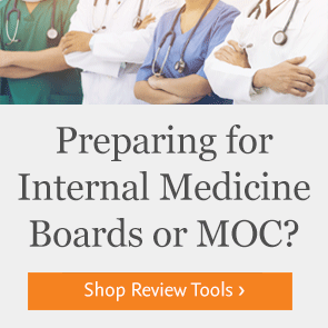 Shop resources for Internal Medicine boards or MOC.